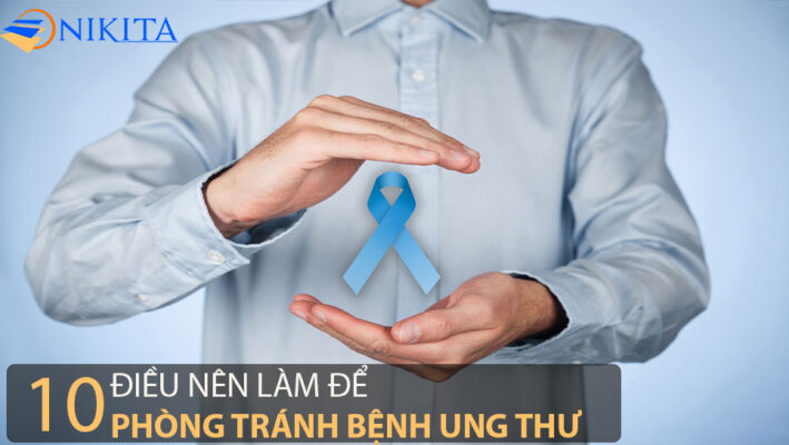 Phòng ngừa bệnh ung thư: 10 nguy cơ cần tránh