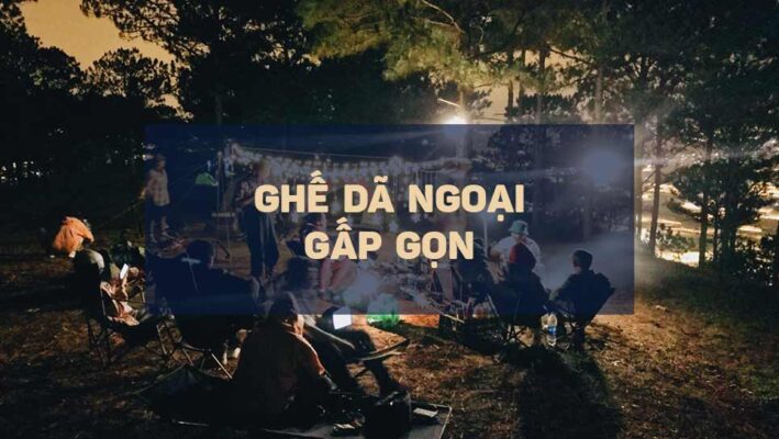 5 Tiêu chí chọn mua ghế dã ngoại gấp gọn