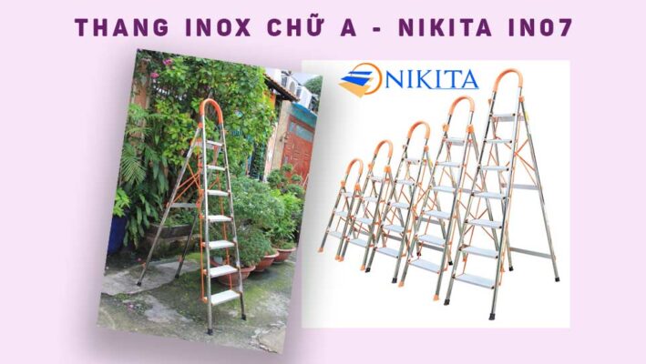 Thang inox chữ A Nikita IN07 - Thẩm mỹ, an toàn, tiện lợi