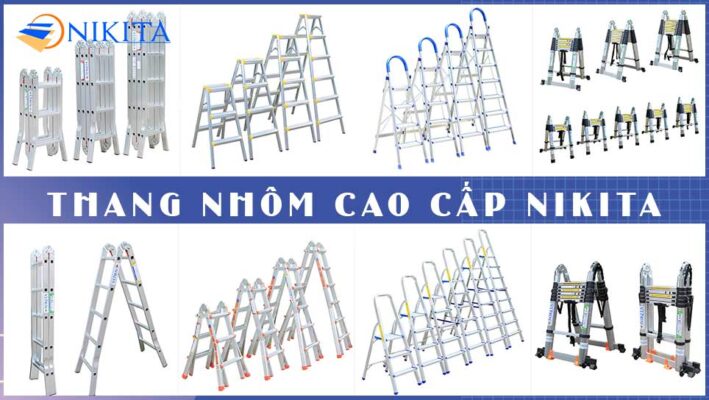 Giới thiệu 3 dòng thang nhôm cao cấp NIKITA