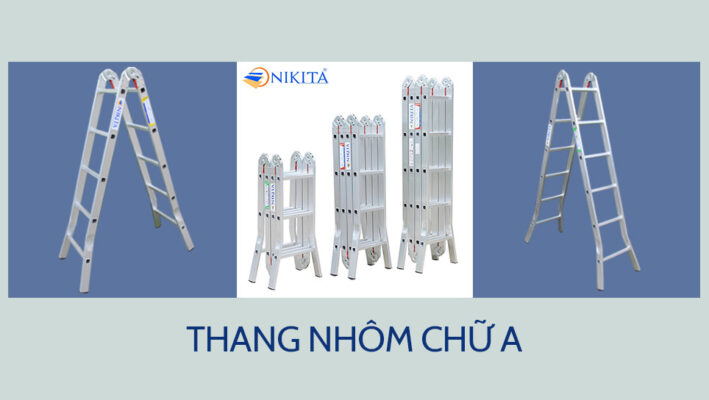 Giới thiệu Thang nhôm chữ A NIKITA